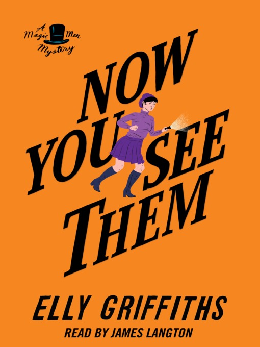 Title details for Now You See Them by Elly Griffiths - Available